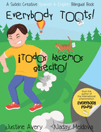 Everybody Toots! / Todos hacemos gasecito!: A Suteki Creative Spanish & English Bilingual Book