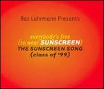 Everybody's Free (To Wear Sunscreen)