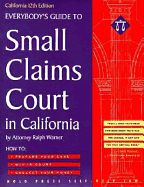 Everybody's Guide to Small Claims Court in California - Warner, Ralph E