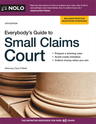 Everybody's Guide to Small Claims Court - O'Neill, Cara