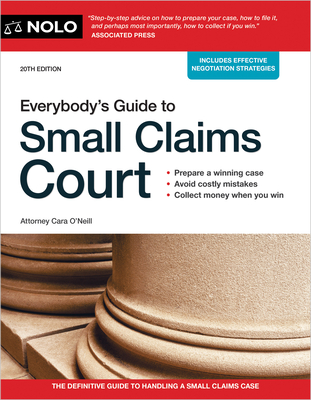Everybody's Guide to Small Claims Court - O'Neill, Cara