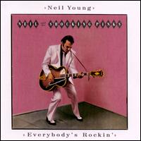 Everybody's Rockin' - Neil Young