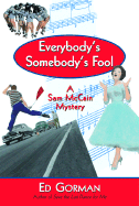 Everybody's Somebody's Fool: A Sam McCain Mystery