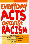 Everyday Acts Against Racism: Raising Children in a Multicultural World