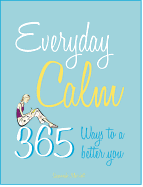 Everyday Calm: 365 Ways to a Better You