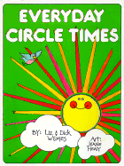 Everyday Circle Times - Wilmes, Liz, and Wilmes, Dick