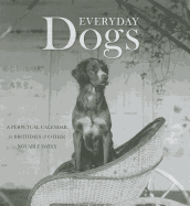 Everyday Dogs: A Perpetual Calendar for Birthdays and Other Notable Dates