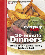 Everyday Easy: 30-Minute Dinners