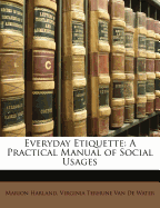Everyday etiquette; a practical manual of social usages