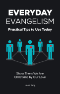 Everyday Evangelism: Practical Tips to Use Today