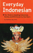 Everyday Indonesian: Phrasebook and Dictionary