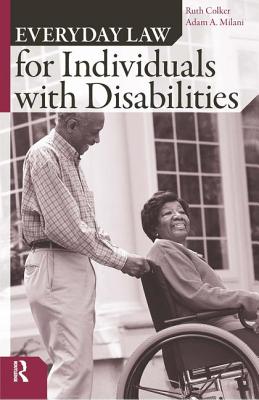 Everyday Law for Individuals with Disabilities - Colker, Ruth, and Milani, Adam a
