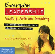 Everyday Leadership Skills & Attitude Inventory CD-ROM: And Other Tools for Teen Leadership Education