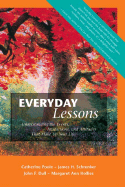 Everyday Lessons: Understanding the Events, Interactions, and Attitudes That Make Up Your Life