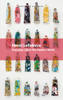 Everyday Life in the Modern World - Lefebvre, Henri