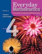 Everyday Mathematics, Grade 4, Teacher's Lesson Guide Volume 1