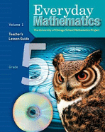 Everyday Mathematics, Grade 5, Teacher's Lesson Guide Volume 1