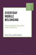 Everyday Mobile Belonging: Theorising Higher Education Student Mobilities