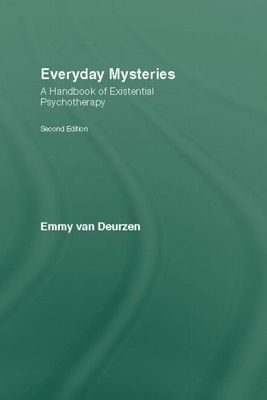 Everyday Mysteries: A Handbook of Existential Psychotherapy - Van Deurzen, Emmy, Professor