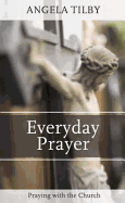 Everyday Prayer: Praying with the Church