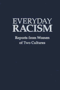 Everyday Racism: Reports from Women of Two Cultures