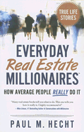 Everyday Real Estate Millionaires: How Average People Really Do It