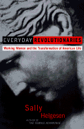 Everyday Revolutionaries - Helgesen, Sally, and Corbett, Sara