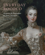 Everyday Rococo: Madame de Pompadour and Sevres Porcelain