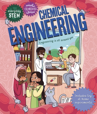 Everyday Stem Engineering--Chemical Engineering - Jacoby, Jenny
