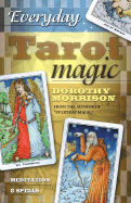 Everyday Tarot Magic: Meditation & Spells