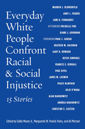 Everyday White People Confront Racial and Social Injustice: 15 Stories