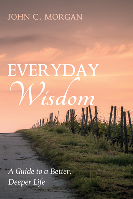 Everyday Wisdom - Morgan, John C