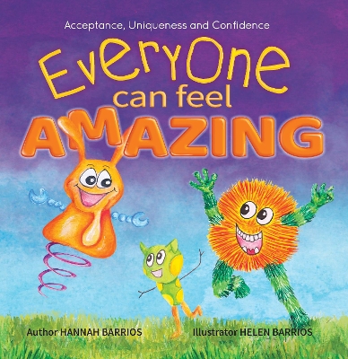 Everyone Can Feel Amazing - Barrios, Hannah