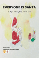 Everyone is Santa: An agile holiday motivational book for children