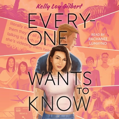 Everyone Wants to Know - Gilbert, Kelly Loy, and Lumayno, Rachanee (Read by)