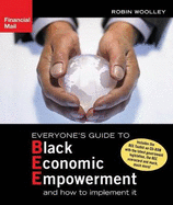 Everyone's Guide to Black Economic Empowerment: And How to Implement It