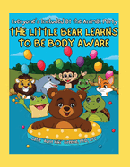 Everyone's Included at the Animal Party: The Little Bear Learns to be Body Aware: The Little Bear Learns to be Body Aware