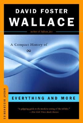 Everything and More: A Compact History of Infinity - Wallace, David Foster
