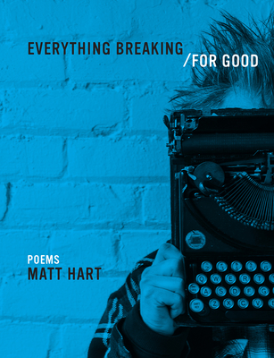 Everything Breaking/For Good - Hart, Matt