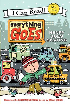 Everything Goes: Henry Goes Skating - 