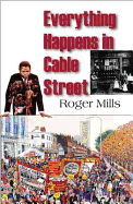 Everything Happens in Cable Street
