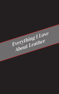 Everything I Love About Leather: A Safe Place For Your Kinky Thoughts