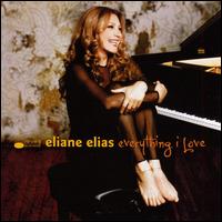 Everything I Love - Eliane Elias