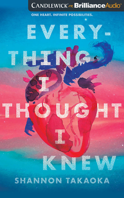 Everything I Thought I Knew - Takaoka, Shannon, and Dykhouse, Whitney (Read by)