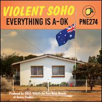Everything Is A-OK - Violent Soho