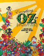 Everything OZ: The Wizard Book of Makes & Bakes