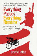 Everything Passes, Everything Remains: Freewheelin' through Spain, Song and Memory