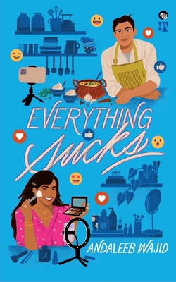 Everything Sucks - Wajid, Andaleeb