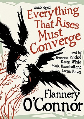 Everything That Rises Must Converge - O'Connor, Flannery