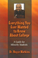 Everything You Ever Wanted to Know about College